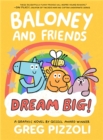 Baloney and Friends: Dream Big! - Book