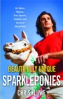 Beautifully Unique Sparkleponies : on Myths, Morons, Free Speech, Football, and Assorted Absurdities - Book