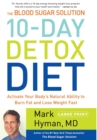 The Blood Sugar Solution 10-Day Detox Diet : Activate Your Body's Natural Ability to Burn Fat and Lose Weight Fast - Book