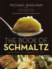 The Book of Schmaltz : Love Song to a Forgotten Fat - Book