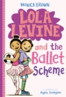 Lola Levine And The Ballet Scheme - Book