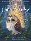 The Christmas Owl : Based on the True Story of a Little Owl Named Rockefeller - Book