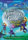 The Adventurer's Guide to Successful Escapes - Book
