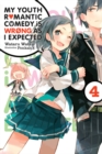 My Youth Romantic Comedy is Wrong, As I Expected, Vol. 4 (light novel) - Book