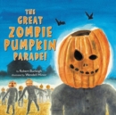 The Great Zombie Pumpkin Parade! - Book
