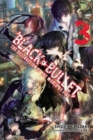 Black Bullet, Vol. 3 (light novel) : The Destruction of the World by Fire - Book