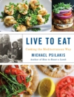 Live To Eat : Cooking the Mediterranean Way - Book