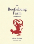 The Beetlebung Farm Cookbook : A Year of Cooking on Martha's Vineyard - Book