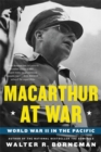Macarthur at War : World War II in the Pacific - Book