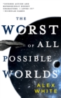 The Worst of All Possible Worlds - Book