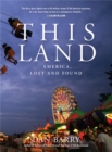 This Land : America, Lost and Found - Book