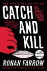 Catch and Kill : Lies, Spies, and a Conspiracy to Protect Predators - Book