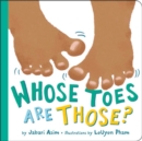 Whose Toes are Those? (New Edition) - Book