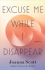 Excuse Me While I Disappear : Stories - Book