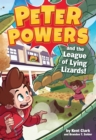 Peter Powers and the League of Lying Lizards! - Book