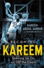Becoming Kareem : Growing Up On and Off the Court - Book