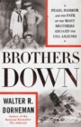 Brothers Down : Pearl Harbor and the Fate of the Many Brothers Aboard the USS Arizona - Book