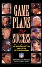 Game Plans for Success : Winning Strategies for Business and Life from 10 Top NFL Head Coaches - Book