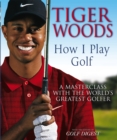 Tiger Woods: How I Play Golf - Book