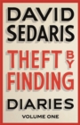 Theft by Finding : Diaries: Volume One - Book