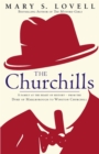 The Churchills : A Family at the Heart of History - from the Duke of Marlborough to Winston Churchill - Book