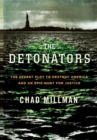 The Detonators : The Secret Plot to Destroy America and an Epic Hunt for Justice - Book