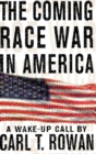 The Coming Race War in America : A Wake-Up Call - Book