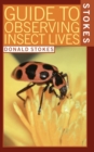 Stokes Guide to Observing Insect Lives - Book