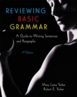 Reviewing Basic Grammar : A Guide to Writing Sentences and Paragraphs - Book
