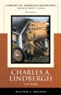 Charles A. Lindbergh : Lone Eagle (Library of American Biography Series) - Book