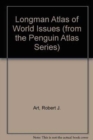 Longman Atlas of World Issues (from the Penguin Atlas Series) - Book