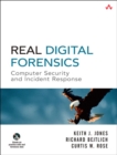 Real Digital Forensics : Computer Security and Incident Response - Book