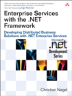 Enterprise Services with the .NET Framework : Developing Distributed Business Solutions with .NET Enterprise Services - Book