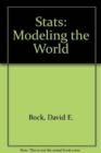 Stats : Modeling the World - Book