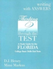 Thinking Through the Test : A Study Guide for the Florida College Basic Skills Exit Tests: Writing, with Answers - Book