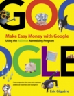 Make Easy Money with Google : Using the Adsense Advertising Program - Book