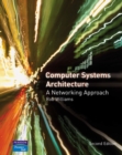 Computer Systems Architecture : a Networking Approach - Book