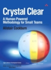Crystal Clear : A Human-Powered Methodology for Small Teams - eBook