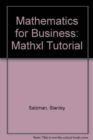 Mathematics for Business : MathXL Tutorial CD Mathxl Tutorial - Book