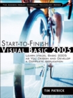 Start-to-finish Visual Basic 2005 : Learn Visual Basic 2005 as You Design and Develop a Complete Application - Book