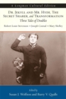 Dr. Jekyll and Mr. Hyde, The Secret Sharer, and Transformation : Three Tales of Doubles, A Longman Cultural Edition - Book