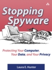 Stopping Spyware Secure PDF : Protecting Your Computer, Your Data, and Your Privacy - eBook