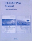 TI-83/84 Plus Manual for Introductory Statistics and Elementary Statistics - Book