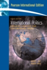 International Politics : Enduring Concepts and Contemporary Issues: International Edition - Book