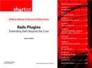 Rails Plugins (Digital Short Cut) : Extending Rails Beyond the Core - eBook