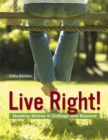 Live Right! Beating Stress in College and Beyond - Book