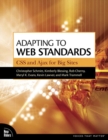 Adapting to Web Standards : CSS and Ajax for Big Sites - Book