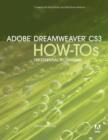 Adobe Dreamweaver CS3 How-Tos : 100 Essential Techniques - Book