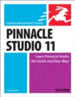 Pinnacle Studio 11 for Windows : Visual QuickStart Guide - Book