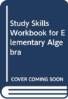Study Skills Workbook for Elementary Algebra - Book
